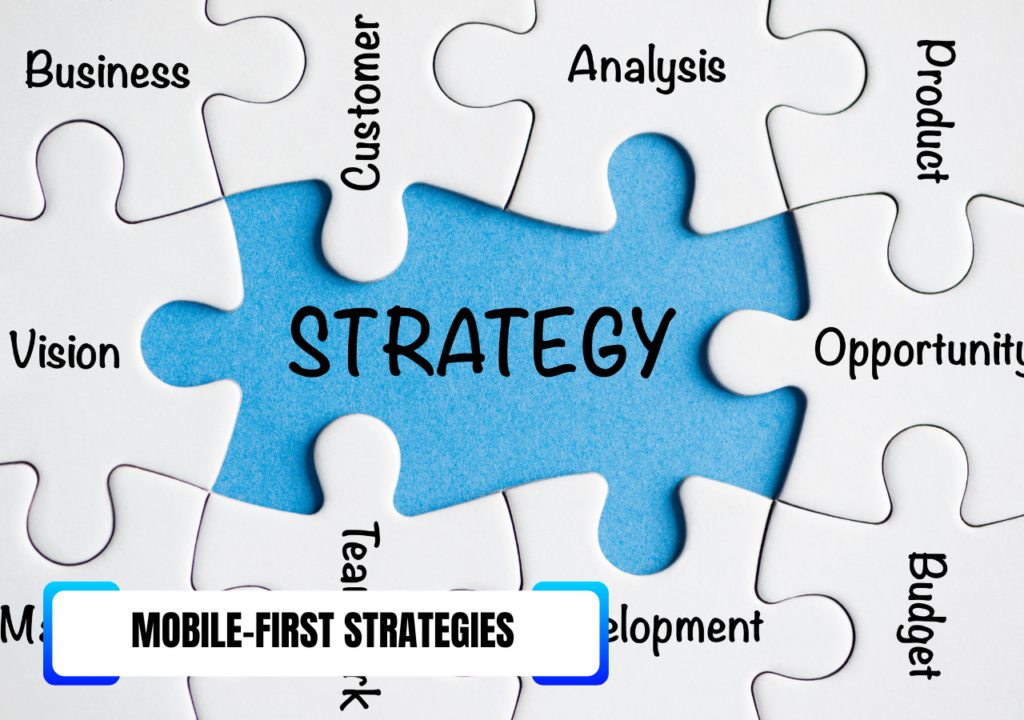 Mobile-First Strategies