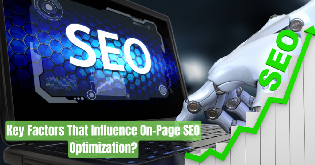 Key Factors That Influence On-Page SEO Optimization?